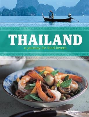 Thailand: A Journey for Food Lovers Volume 2