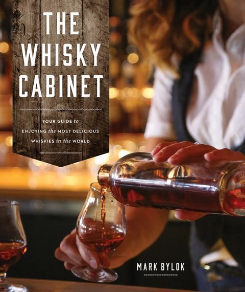 The Whisky Cabinet: Your Guide to Enjoying the Most Delicious Whiskies in the World