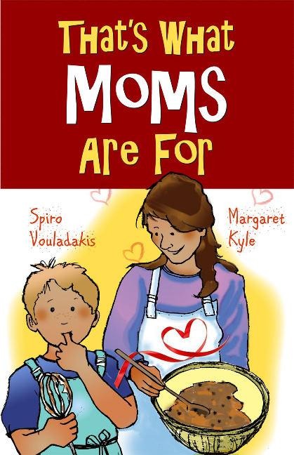 That's What Moms Are for