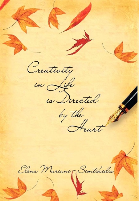 Creativity In Life Is Directed By The Heart