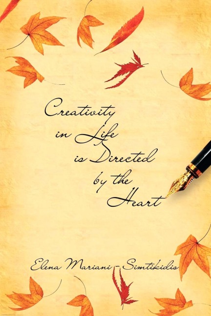 Creativity In Life Is Directed By The Heart