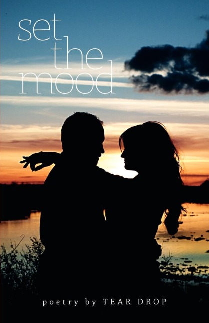 Set the Mood: A Collection of Poems from 1993-2005