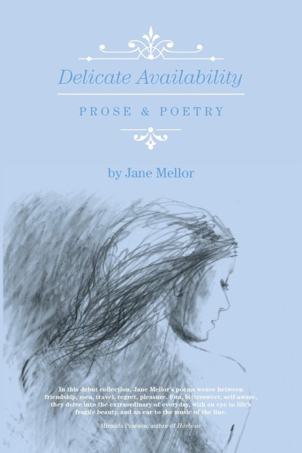 Delicate Availability: prose and poetry