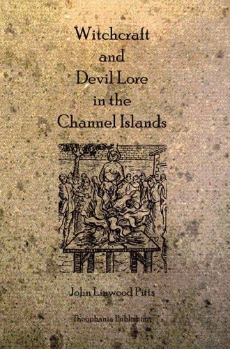 Witchcraft and Devil Lore in the Channel Islands