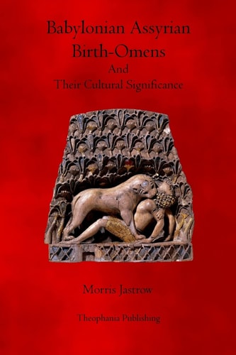Babylonian Assyrian Birth Omens And Their Cultural Significance