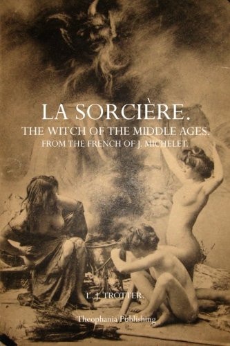 La Sorcière The Witch of the Middle Ages