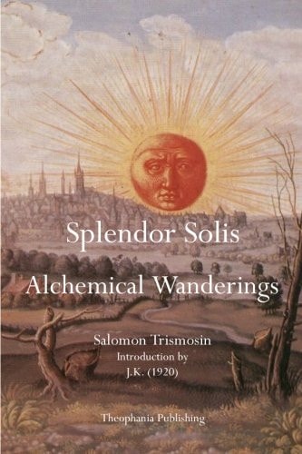 Splendor Solis Alchemical Wanderings