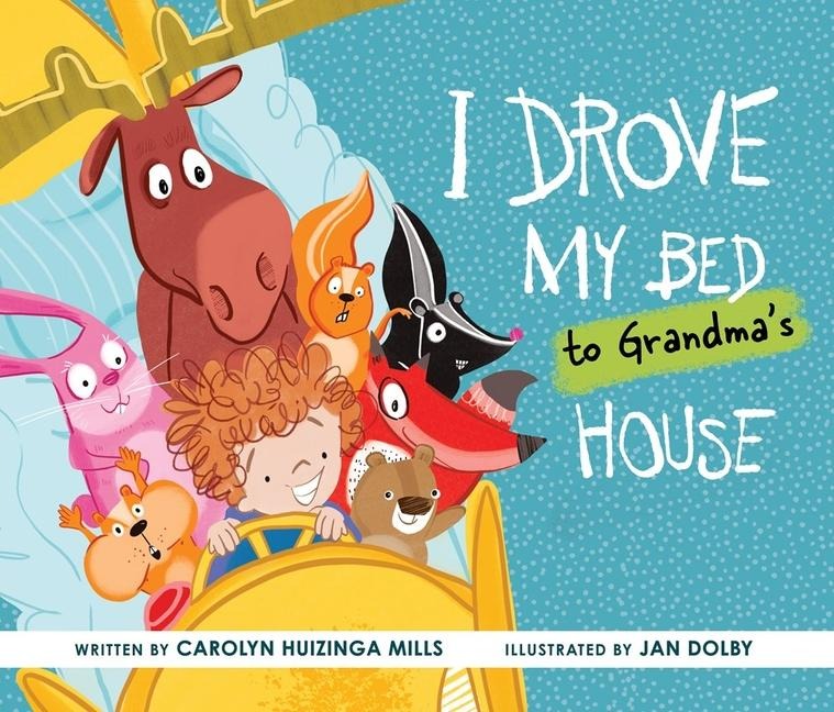 I Drove My Bed to Grandmas House