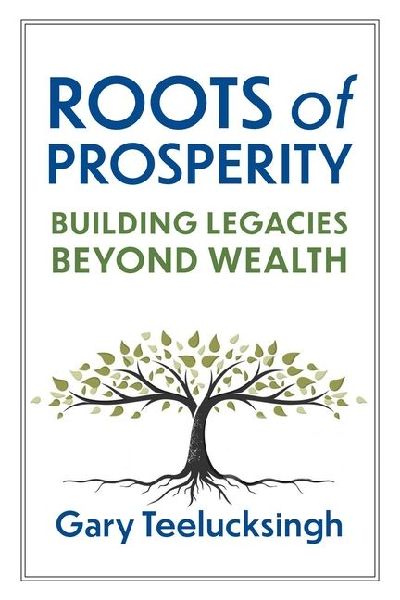 Roots of Prosperity: Building Legacies Beyond Wealth