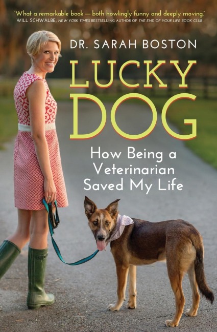 Lucky Dog: How Being a Veterinarian Saved My Life
