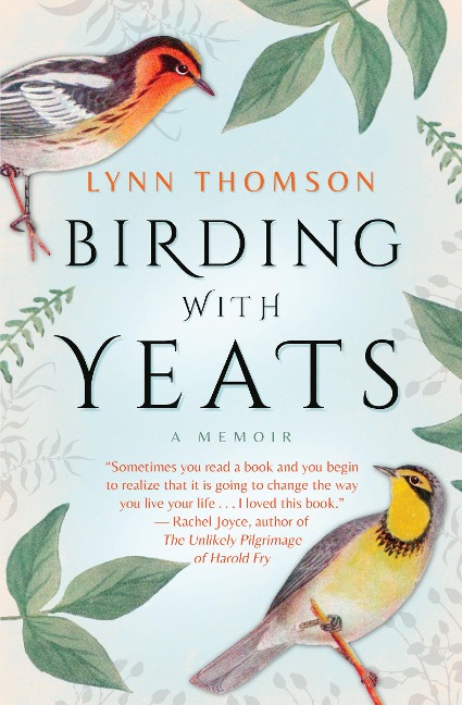 Birding with Yeats: A Mothers Memoir