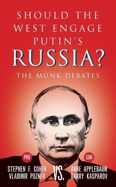 Should the West Engage Putins Russia?: The Munk Debates