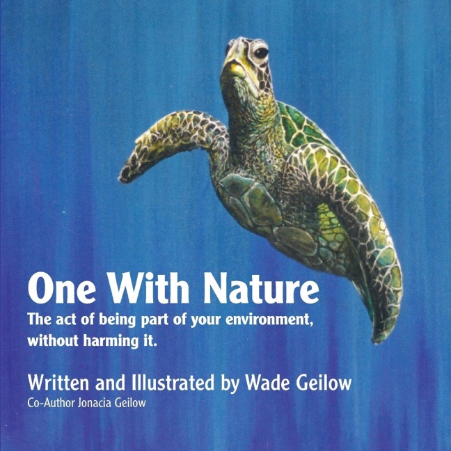 One With Nature: The act of being part of your environment, without harming it.