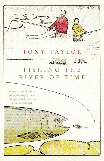 Fishing the River of Time: A Grandfathers Story
