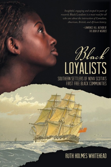 Black Loyalists: Southern Settlers of Nova Scotias First Free Black Communities