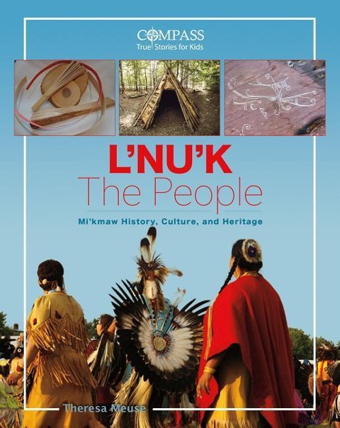 LNuk: The People: Mikmaw History, Culture and Heritage