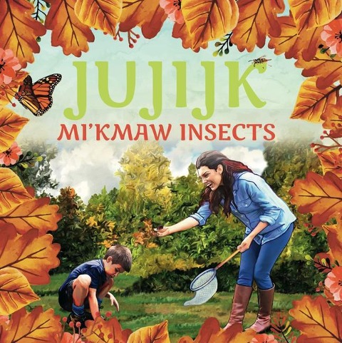 Jujijk: Mikmaw Insects