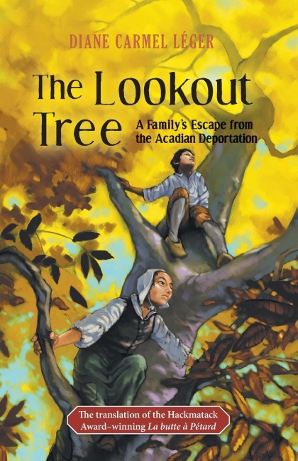 The Lookout Tree: A Familys Escape from the Acadian Deportation
