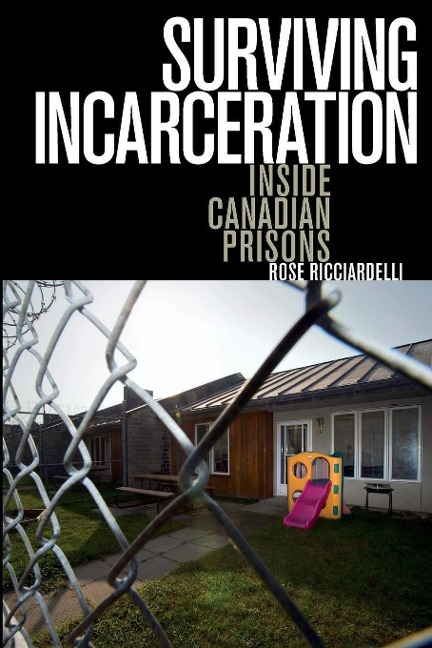 Surviving Incarceration: Inside Canadian Prisons