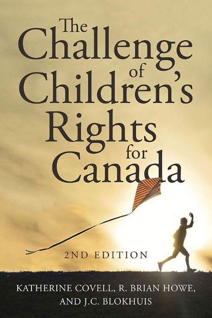 The Challenge of Childrens Rights for Canada, 2nd Edition