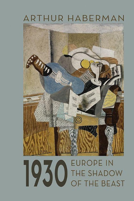1930: Europe in the Shadow of the Beast