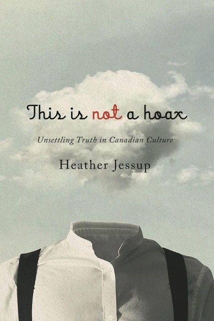 This Is Not a Hoax: Unsettling Truth in Canadian Culture