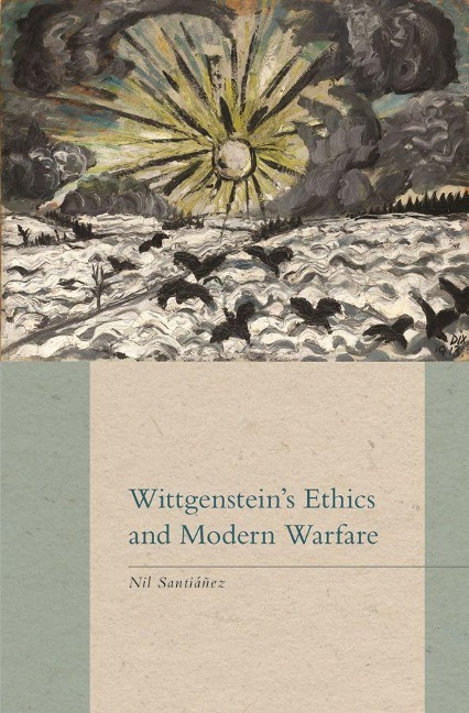 Wittgensteins Ethics and Modern Warfare