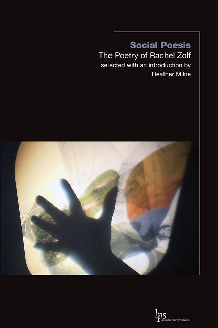 Social Poesis: The Poetry of Rachel Zolf