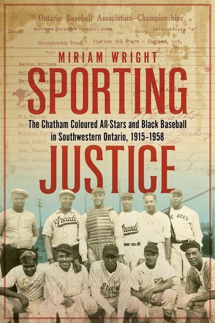 Sporting Justice: The Chatham Coloured All-Stars and Black Baseball in Southwestern Ontario, 1915-1958