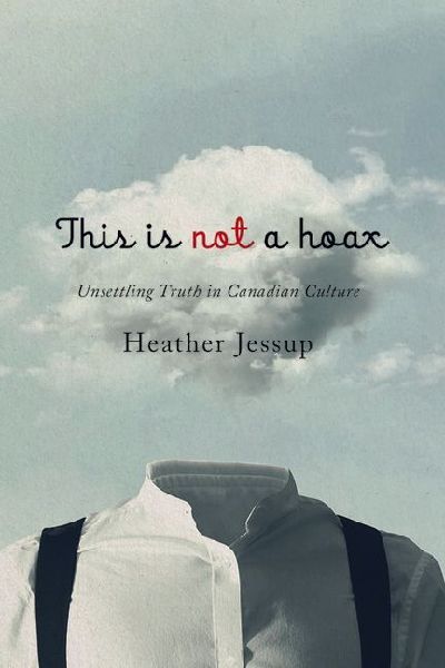 This Is Not a Hoax: Unsettling Truth in Canadian Culture