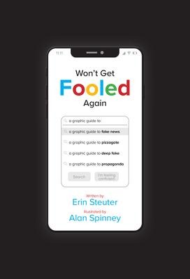 Won't Get Fooled Again: A Graphic Guide to Fake News