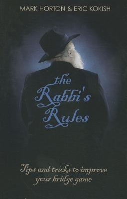 The Rabbis Rules: Tips and Tricks to Improve Your Bridge Game
