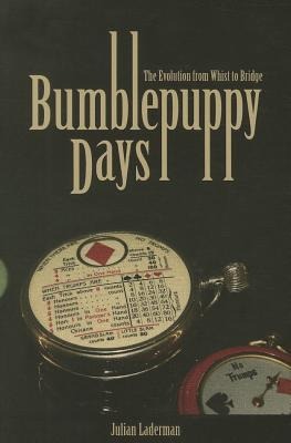 Bumblepuppy Days: The Evolution from Whist to Bridge