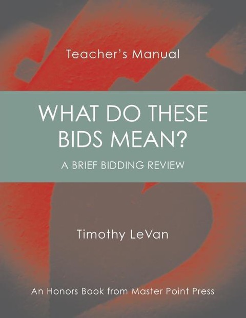 What Do These Bids Mean?: Teachers Manual