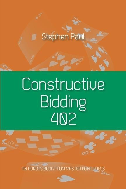 Constructive Bidding 402