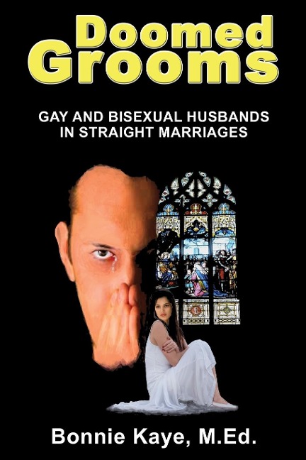 Doomed Grooms: Gay and Bisexual Husbands in Straight Marriages