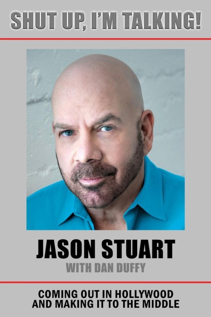 Shut Up, Im Talking!: Coming Out in Hollywood and Making It to the Middle