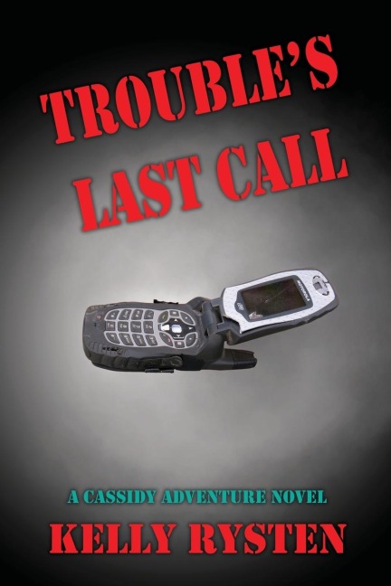 Troubles Last Call: A Cassidy Adventure Novel