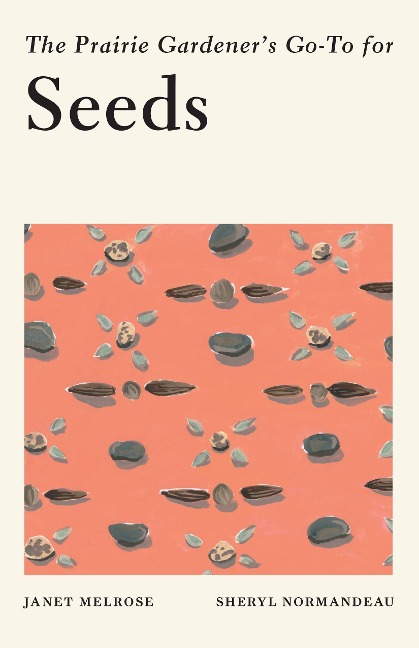 The Prairie Gardeners Go-To for Seeds
