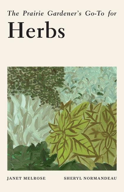 The Prairie Gardeners Go-To for Herbs
