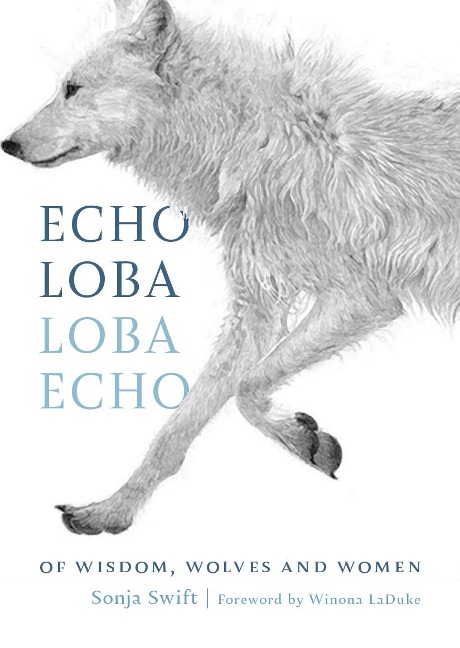 Echo Loba, Loba Echo: Of Wisdom, Wolves and Women