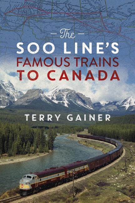 The Soo Line's Famous Trains to Canada