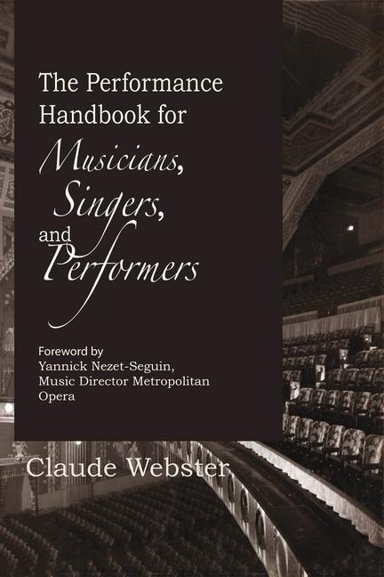 The Performance Handbook: For Musicians, Singers, and Performers