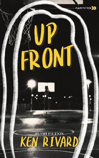 Up Front: Flash Fiction