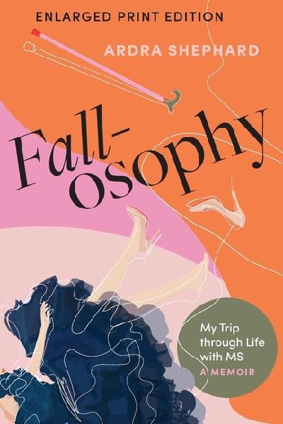 Fallosophy (Enlarged Print Edition): My Trip through Life with MS