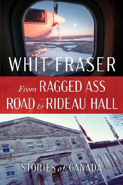From Ragged Ass Road to Rideau Hall: Stories of Canada
