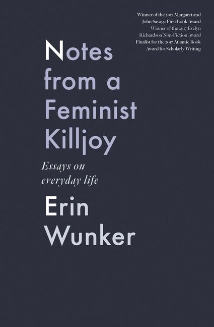 Notes from a Feminist Killjoy: Essays on Everyday Life Volume 2