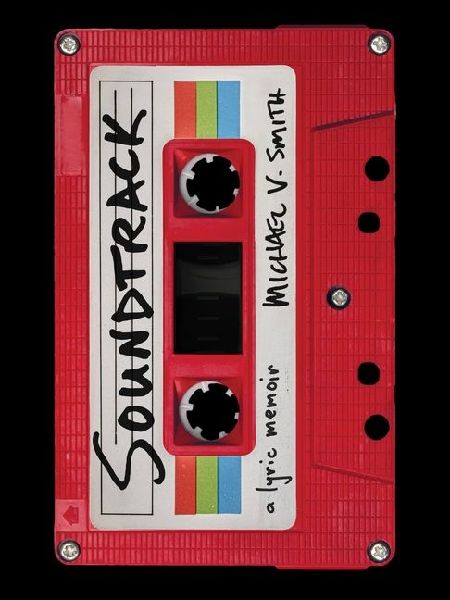 Soundtrack: A Lyric Memoir