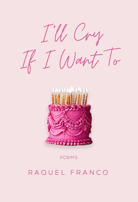 Ill Cry If I Want To: Poems