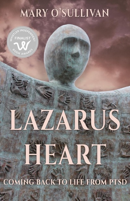 Lazarus Heart: Coming Back to Life from PTSD